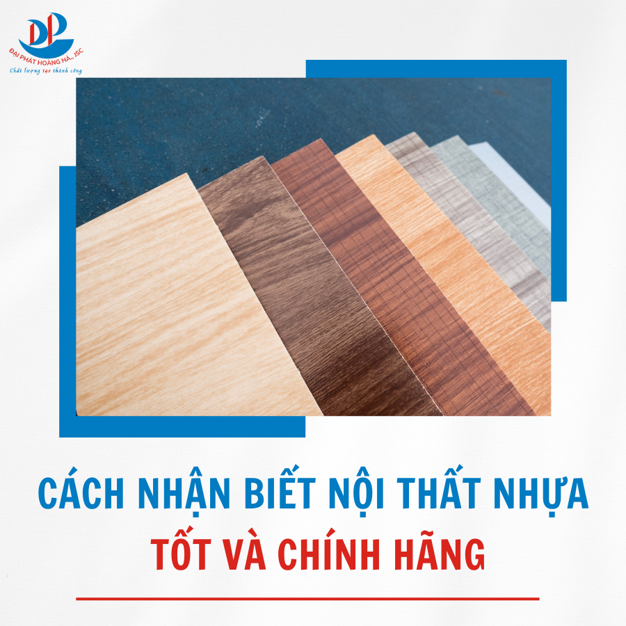 CÁCH NHẬN BIẾT NỘI THẤT NHỰA TỐT VÀ CHÍNH HÃNG